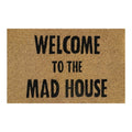 Doormat 60cm x 40cm - 'Welcome To The Mad House'