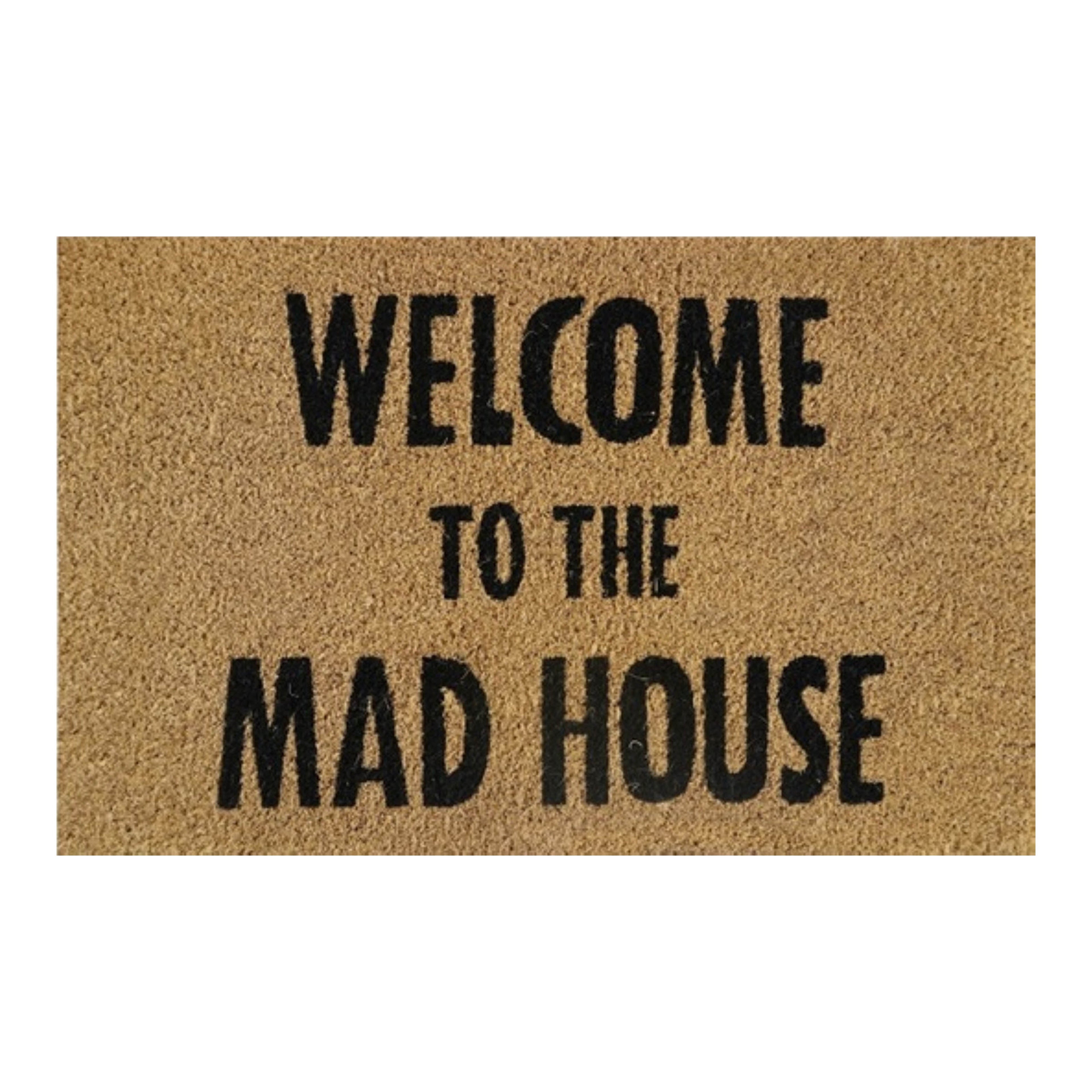 Doormat 60cm x 40cm - 'Welcome To The Mad House'