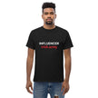 INFLUENCER - Unisex Klassisches T-Shirt