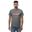 INFLUENCER - Unisex Klassisches T-Shirt