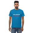 INFLUENCER - Unisex Klassisches T-Shirt