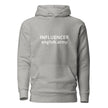 INFLUENCER - Unisex Hoodie