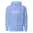 INFLUENCER - Unisex Hoodie