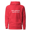 INFLUENCER - Unisex Hoodie