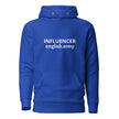 INFLUENCER - Unisex Hoodie