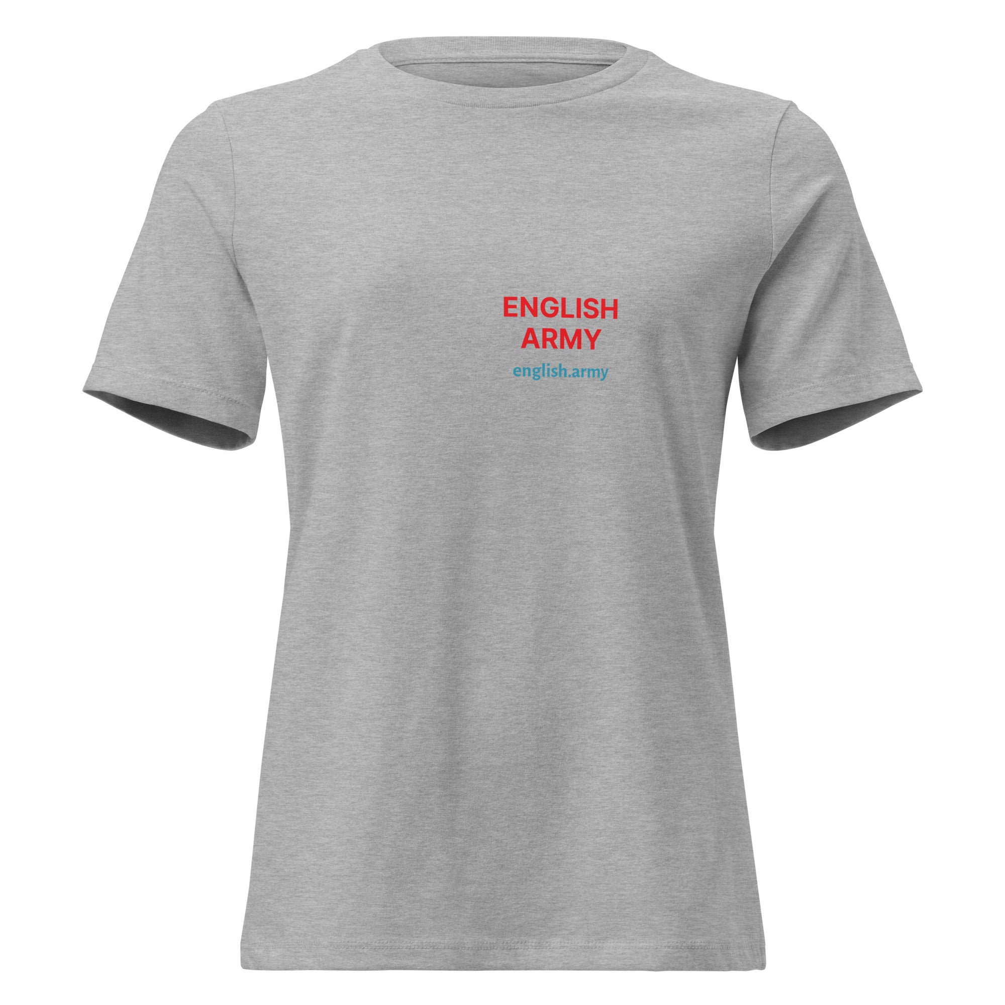 ENGLISH ARMY - Women's Relaxed T-Shirt
