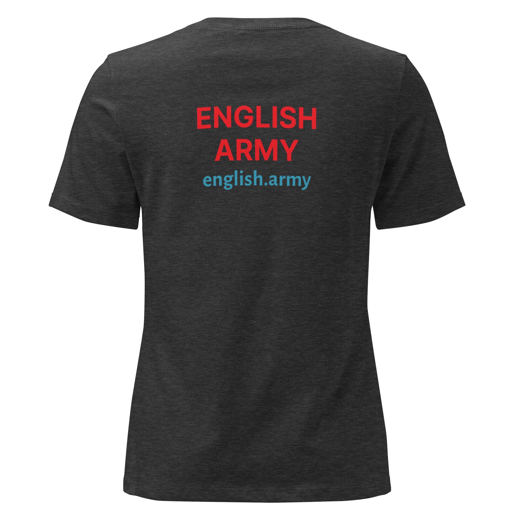 ENGLISH ARMY - Women's Relaxed T-Shirt