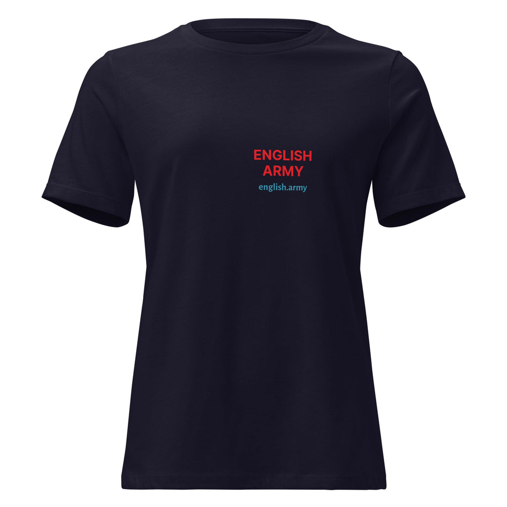 ENGLISH ARMY - Women's Relaxed T-Shirt