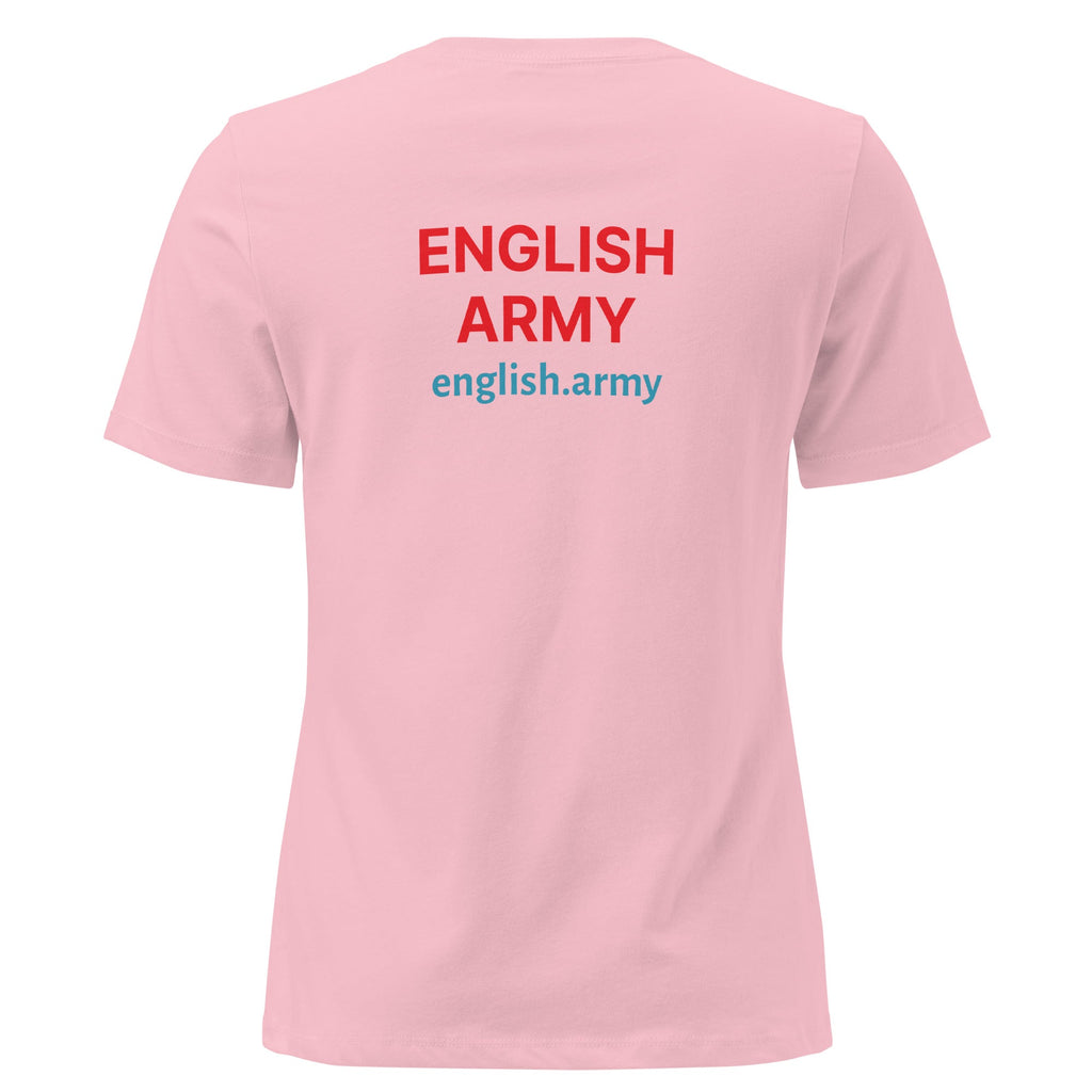 ENGLISH ARMY - Women's Relaxed T-Shirt